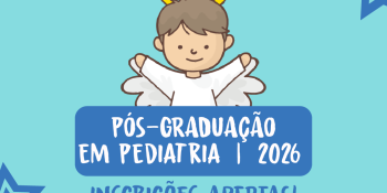 Inscrições Abertas para a Pós-Graduação em Pediatria 2026